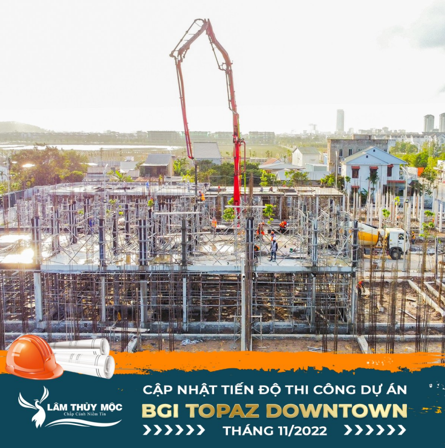 Tiến độ dự án BGI Topaz Downtown Huế Tháng 11/2022